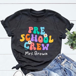 Preschool Teacher Shirt, Custom Preschool Shirt For Teacher T Shirt, Personalized Teacher Tee, Cute Preschool Crew T-Shirt for Teacher Gift
