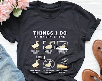 Ducks Shirt, Things I Do In My Spare Time, Duck Lover Shirt, Funny Duck Shirt, Duck Lover Gift, Farm Lover Shirt, Gift For Mom, Ducks Tshirt