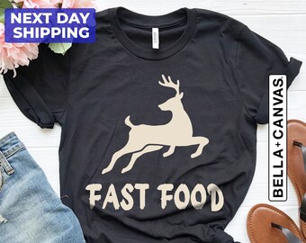 Deer Hunting T Shirt Men, Fast Food Deer, Funny Joke Hunting Shirt, Dad Hunter, Deer Shirts, Rude Offensive Gifts For Hunters