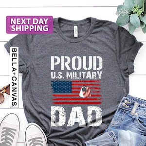 Proud U.S. Military Dad Tshirt, Fathers Day Gift, Army Dad Family Gift, Gift for Dad, Shirt for Military Dad, Xmas Dad Gift