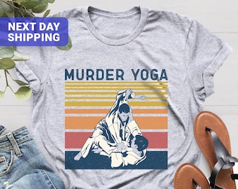 Murder Yoga Shirt, Funny BJJ Jiu Jitsu Tee, Grappling Gift for Martial Arts Lovers