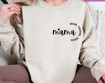 Mama Mom Friend Sweatshirt, Funny Mom Shirt, Gift for Mom, Mama Sweatshirt, Mothers Day Shirt, Sarcastic Sweatshirt, Mama Inspirational