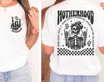 Motherhood Sometimes I Rock It Sometimes It Rocks Me Shirt, Mama Shirt, Mom Shirt, Rocker Mom Gifts, Rocker Mama Tee, Mothers Day Gift Shirt