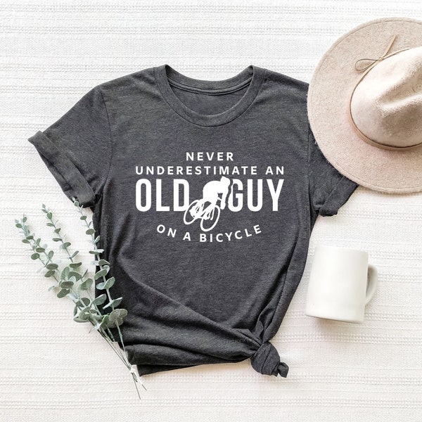 Never Underestimate An Old Guy On A Bicycle T-shirt, Cycling Lover, Mountain Biker, Bisyclist Family, Dad Grandad Gift, Funny Joke