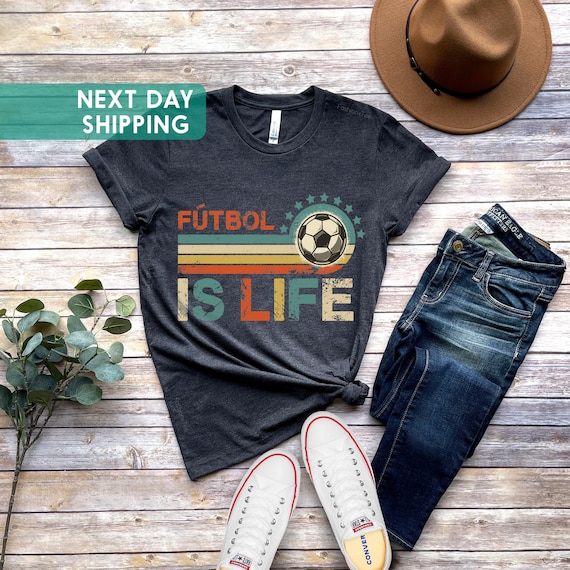 Futbol Is Life Shirts, Soccer Ball, Football Lover Shirt, Soccer Fan Gift Shirt, Vintage Football Shirt,Retro Soccer Shirt,Soccer Player Tee