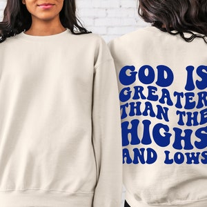 God Is Greater Than The Highs And Lows Sweatshirt, Aesthetic Sweatshirt, Retro Sweater, Christian Sweatshirt, Religious Sweatshirt