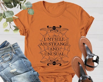 I Myself Am Strange And Unusual Tshirt, Unusual Horror Shirt, Gift For Gothic, Horror Shirt, Gothic Grunge, Halloween Shirt, Fall Shirt