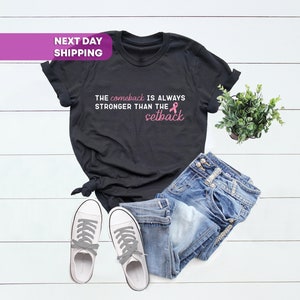 Pink Breast Cancer Shirt Women,The Comeback Is Always Stronger Than The Setback, Pink Ribbon,Awareness,October Breast, Cancer Survivor Gift
