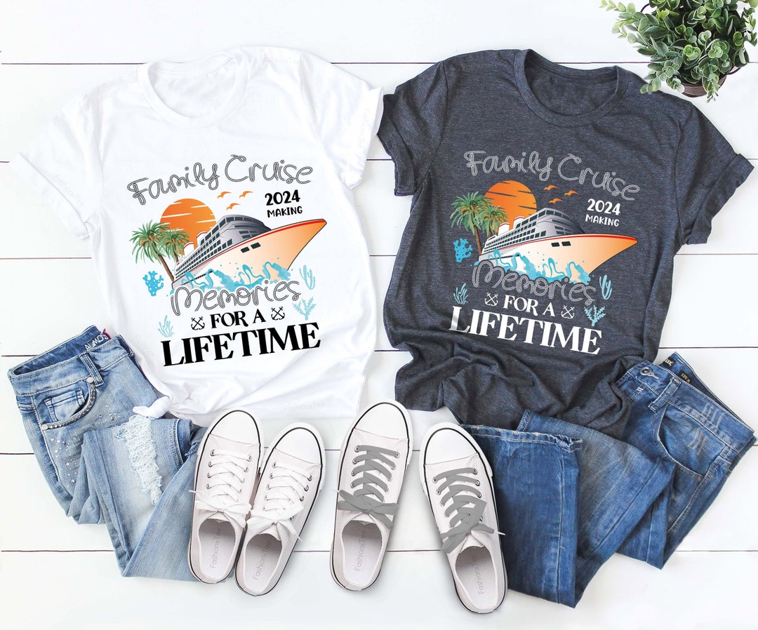 Family Cruise Making Memories for A Lifetime Shirts, Family Cruise ...