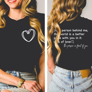 Dear Person Behind Me Shirt, To the Person Behind Me, Inspiring Quote, Inspirational Saying, Funny Tee, Inspiring Shirt, Inspirational Shirt