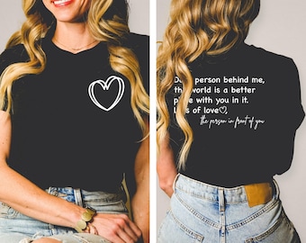 Dear Person Behind Me Shirt, To the Person Behind Me, Inspiring Quote, Inspirational Saying, Funny Tee, Inspiring Shirt, Inspirational Shirt