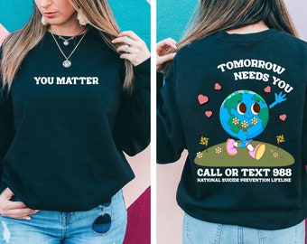 Mental Health Hoodie, Mental Health Sweatshirt, Tomorrow Needs You Crewneck Sweatshirt, Aesthetic Hoodie, Mental Health Awareness Hoodie
