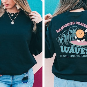 Happiness Comes In Waves Back Hoodie, Trendy Sweatshirts for Women, Summer Vibes Hoodie, Funny Sweatshirt, Vsco Hoodie, Aesthetic Sweatshirt
