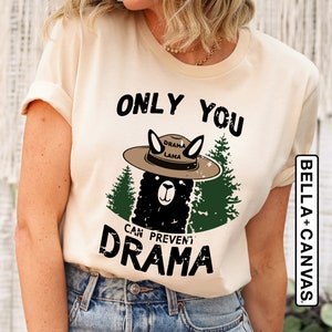 Only You Can Avoid the Drama, Llama Smokey Parody, Llama Super Soft Shirt, Llama Drama Shirt, Llama Shirt, Christmas Shirt