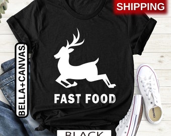 Funny Hunting Shirt, Deer Fast Food Tee, Dad Hunter Gift