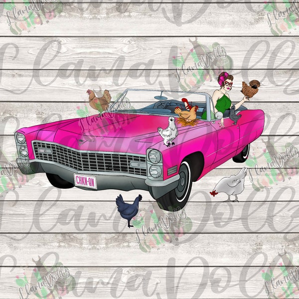 Chicken Queen|Pink Cadillac|Country|Farm|Chickens|PNG/DTG|Download|Design|Sublimation|Design|Digital File|Waterslide