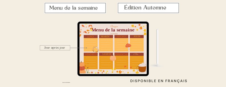 May include: A digital planner template for meal planning with a fall theme. The template is designed for a week, with each day of the week listed. The template features fall-themed illustrations, including pumpkins, leaves, and mushrooms. The text "Menu de la semaine" is displayed at the top of the template. The text "DISPONIBLE EN FRAN&Ccedil;AIS" is displayed at the bottom of the template.