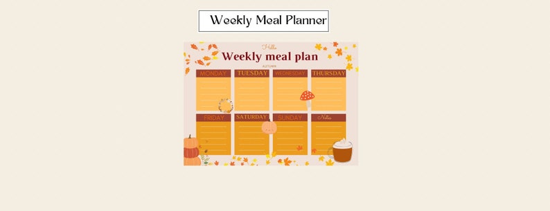 May include: A printable weekly meal planner with a fall theme. The planner has a yellow background with orange and brown accents. It features illustrations of pumpkins, mushrooms, and leaves. The days of the week are listed across the top, and there are spaces for writing in meals for each day.