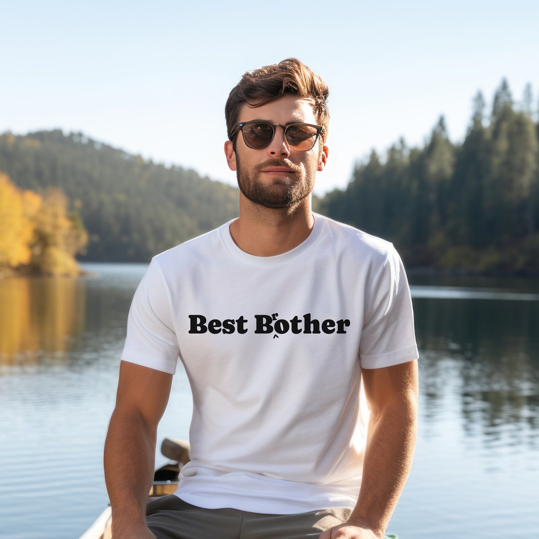 Best Brother Shirt Best Bother Funny Brother Shirt Funny Etsy