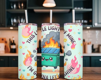 This Little Light of Mine Dumpster Fire Tumbler | Funny Sarcastic Cup
