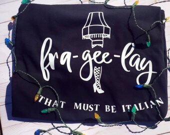 Fra-gee-lay Shirt - Christmas Story Inspired