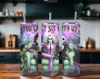 You Can’t Sit With Us Tumbler | Gothic Halloween Movie Characters Cup