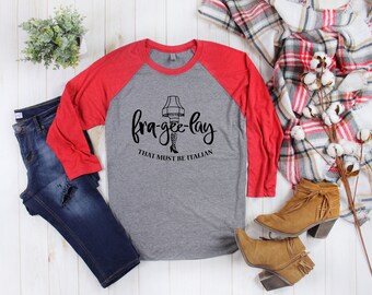 Fra-Gee-Lay Raglan Shirt - A Christmas Story Unisex Tee