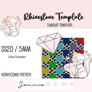 May include: Rhinestone template for a 20 ounce tumbler. The template features a honeycomb pattern with a diamond shape in the center. The template is designed for SS20/5mm rhinestones. The image also includes a cartoon cat holding a diamond.
