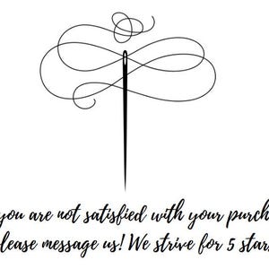 May include: A black needle with a thread design, and the text "If you are not satisfied with your purchase, please message us! We strive for 5 stars!" on a white background.