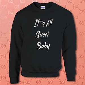 It's All Gucci Baby Sweatshirt | Cozy Heavy Blend | Perfect for Everyday Comfort