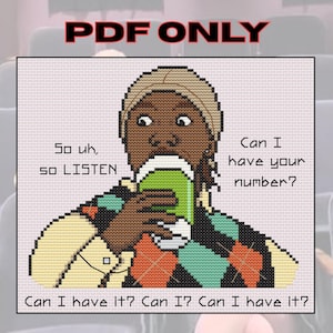 Può includere: Schema a punto croce raffigurante una persona sorpresa che beve una bevanda verde. Il testo include "So uh, so LISTEN" e "Can I have your number?" con "PDF ONLY" in alto e "Can I have it?" in basso.