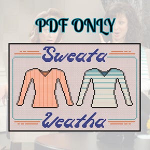 May include: A cross-stitch pattern featuring two sweaters, one peach and one striped in blue and white, with the text "Sweater Weather" in a blue font.
