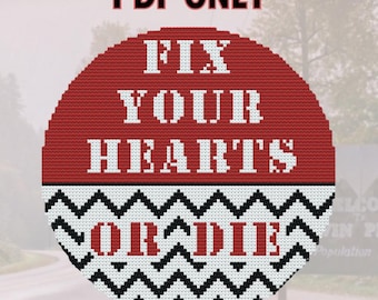 Fix Your Hearts Or Die - Twin Peaks - Korsstygnsmönster - ENDAST PDF - Överföringsrättigheter - David Lynch
