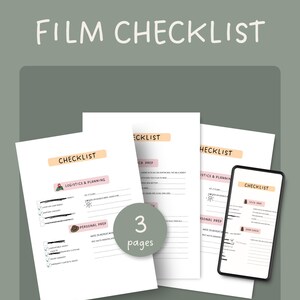 May include: A film checklist with the title "FILM CHECKLIST" in white text on a green background. The image shows three pages of checklists and a smartphone displaying a checklist. The checklists include sections for logistics, planning, and personal prep.