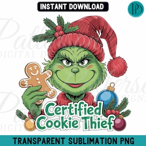May include: A green cartoon character wearing a red hat and holding a gingerbread man. The image includes the text "Certified Cookie Thief" and is decorated with Christmas ornaments and holly.