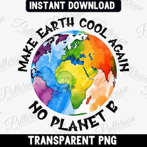 Earth Day Activist PNG Graphic, Earth Conservation Sublimation, Save the Earth, Nature Lover Gift Environmental PNG, Eco Friendly Earth PNG
