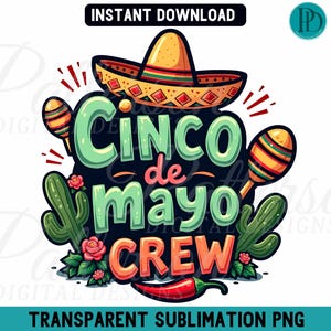 Cinco de Mayo PNG, Cinco de Mayo Crew Sublimation, Fiesta Shirt Design, Mexican Party Clipart, Sombrero Maracas PNG Transparent Digital File