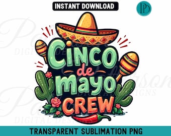 Cinco de Mayo PNG, Cinco de Mayo Crew Sublimation, Fiesta Shirt Design, Mexican Party Clipart, Sombrero Maracas PNG Transparent Digital File