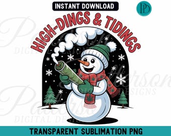High-Dings and Tidings PNG, Funny Snowman Clipart, Cannabis Christmas Design (Digital Download)