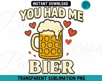 You Had Me at Bier PNG, German Beer Mug Clipart, Bavarian Oktoberfest Party Sublimation Graphic (Digital Download)