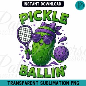 May include: A green pickle wearing sunglasses and a purple bandana holds a tennis racket and a purple pickleball. The text "Pickle Ballin'" is written below the pickle.