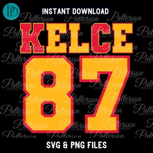 Kelce SVG for Travis Kelce Football Instant Download Kansas City SVG Kelce Digital Sublimation PNG Swift Football Fan Transparent Graphic