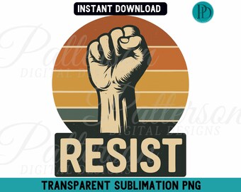 Puño de resistencia PNG, imágenes prediseñadas de sublimación de protesta política con puesta de sol retro, gráfico transparente de puño en alto anti-Trump para camisetas (descarga instantánea)