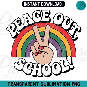 ピース アウト スクール PNG、レトロ グルーヴィー ティーチャー昇華、学校最終日のクリップアート、年度末のデジタル ダウンロード、レインボー ハンドサイン ギフト