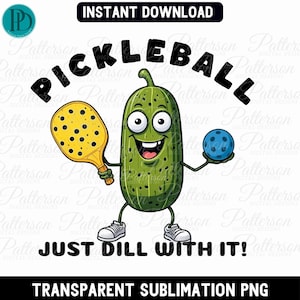 Divertente clipart PNG di pickleball con grafica sportiva Just Dill With It, simpatico personaggio di pickleball con racchetta e palla, download digitale per il fai da te