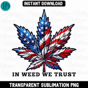 In Weed We Trust Cannabis Leaf PNG Clipart Independence Day patriottische marihuanakunst perfect voor 4 juli Instant Download sublimatie PNG