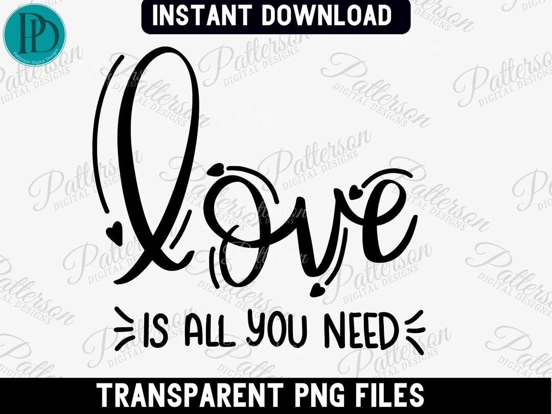 Love is All You Need SVG, Happy Valentine's Day SVG, All You Need is