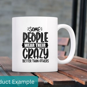 Einige Leute tragen ihre verrückte bessere PNG, lustiges Zitat transparente Clipart, humorvolle Sublimation Design DIY Handwerk & Shirts, Sofort Download