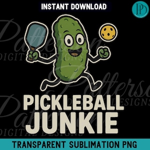 Pickleball Junkie PNG, Funny Pickleball Clipart Graphic, Pickleball Player Illustration Sublimation, Pickleball Lover Digital Download PNG