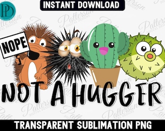 Nope Not a Hugger, Anti Social T-Shirt Design, Cactus PNG file for Sublimation, Don't Touch Shirt, Retro Sublimate Design Download, Clipart